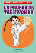 La Prueba de Taekwondo (Tae Kwon Do Test)