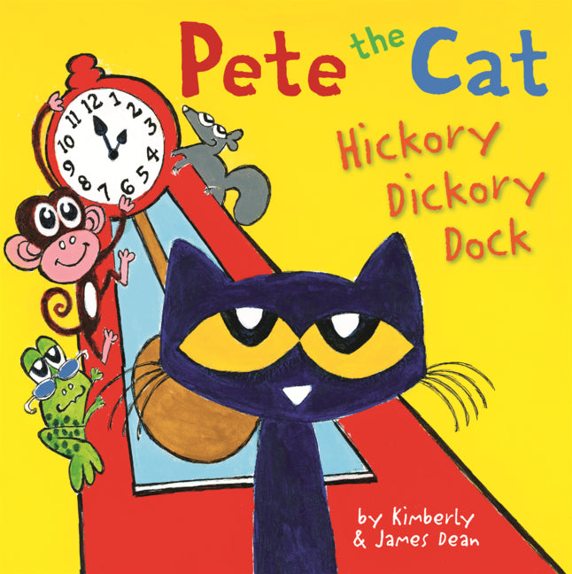 Pete the Cat: Hickory Dickory Dock