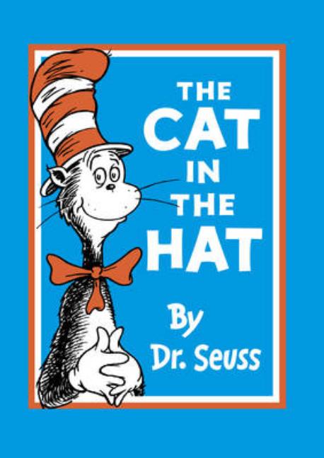 The Cat in the Hat. Dr. Seuss