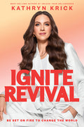 Ignite Revival: Be Set on Fire to Change the World
