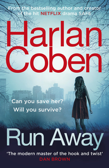 Run Away: From the #1 bestselling creator of the hit Netflix series Stay Close