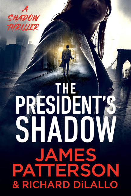 The President's Shadow: A Shadow Thriller