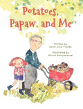 Potatoes, Papaw, and Me