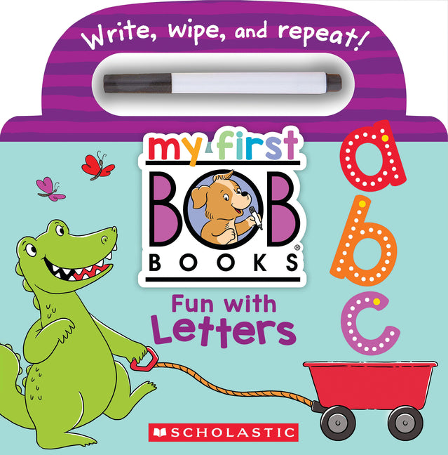 My First Bob Books - Fun with Letters Wipe-Clean Board Book Abcs, Up to Age 5 (Reading Readiness) [With Marker]