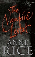 The Vampire Lestat: Second Volume of the Vampire Chronicles