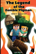 The Legend of the Zombie Pigman Book 4: Ancient Evil