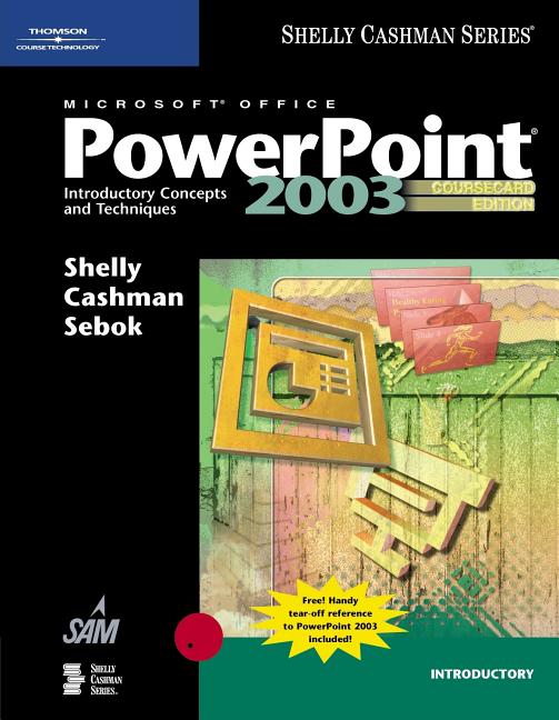 Microsoft Office PowerPoint: Introductory Concepts and Techniques (2003)