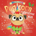 When You Adopt a Pugicorn: The Christmas Wish: A Board Book
