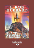Black Genesis: Mission Earth: The Biggest Science Fiction Dekalogy Ever Written: Volume 2 (Large Print 16pt)
