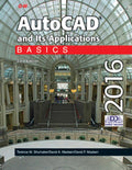 AutoCAD and Its Applications Basics 2016 (Twenty Third Edition, Textbook)
