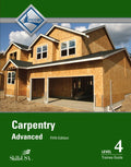 Carpentry Trainee Guide, Level 4 (Revised)