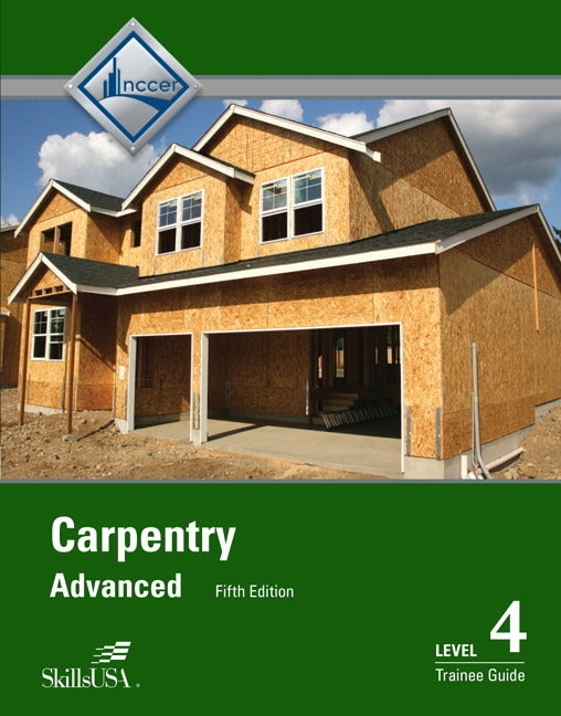 Carpentry Trainee Guide, Level 4 (Revised)