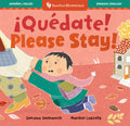 ¡Quédate! / Please Stay!