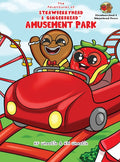 The Adventures of Strawberryhead & Gingerbread(TM)-Amusement Park: A siblings' adventure tale highlighting themes of friendship, inclusivity, and the joy