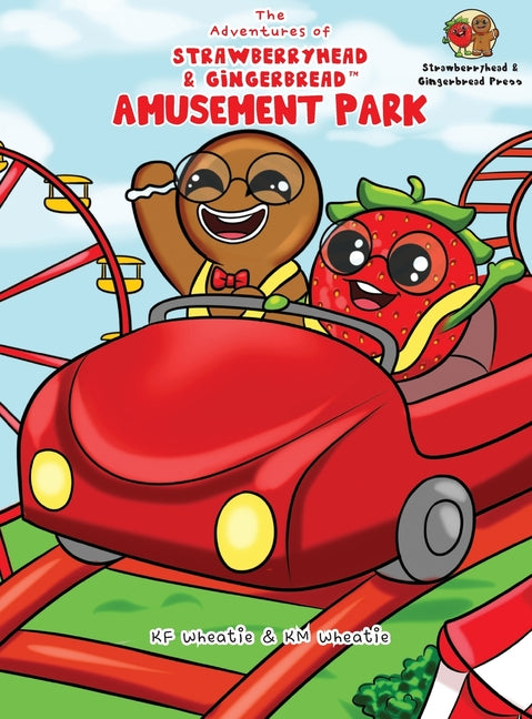 The Adventures of Strawberryhead & Gingerbread(TM)-Amusement Park: A siblings' adventure tale highlighting themes of friendship, inclusivity, and the joy