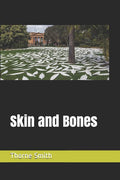 Skin and Bones