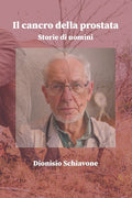 Il cancro della prostata: Storie di uomini