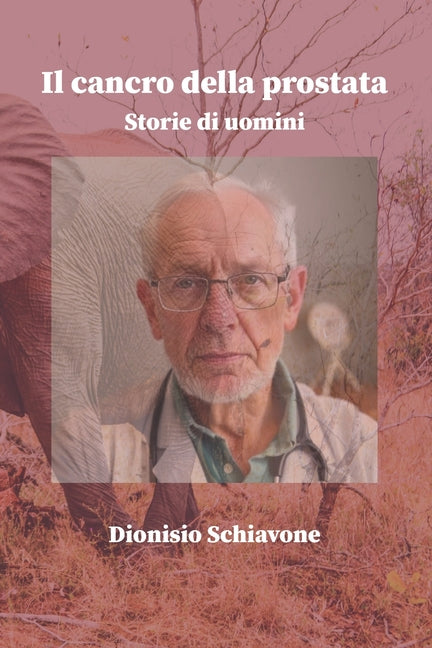Il cancro della prostata: Storie di uomini