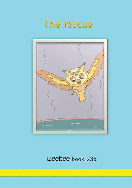 The rescue weebee Book 23a