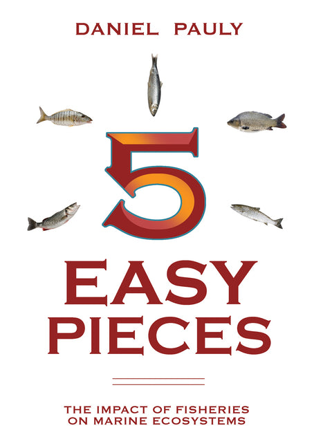 5 Easy Pieces: How Fishing Impacts Marine Ecosystems