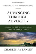 Advancing Through Adversity: Rediscover God's Faithfulness Through Difficult Times