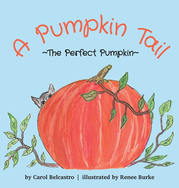 A Pumpkin Tail: The Perfect Pumpkin