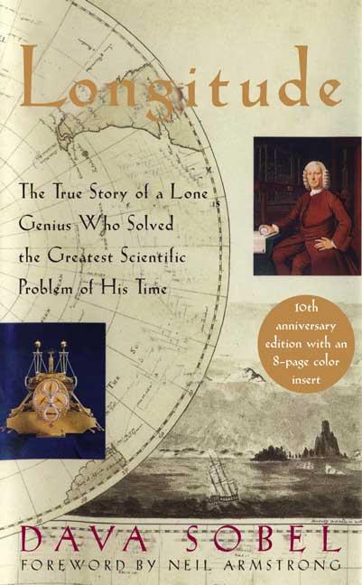Longitude: The True Story of a Lone Genius Who Solved the Greatest Scientific Problem of His Time (Anniversary)