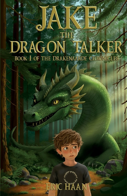 Jake the Dragon Talker: Book 1 of the Drakenaarde Chronicles