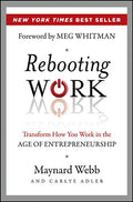 Rebooting Work: Transform How You Work in the Age of Entrepreneurship