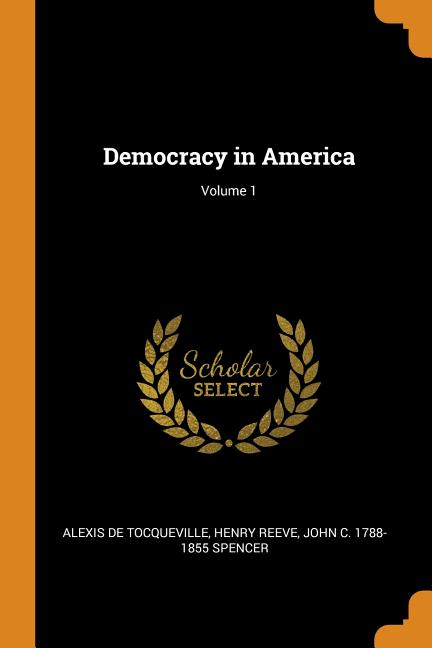 Democracy in America; Volume 1