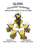Quinn the Quirky Queen Bee: Books for Early Readers, Making Alliteration Fun!