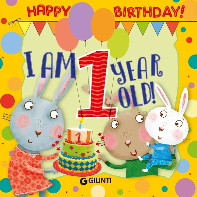 I Am 1 Year Old!: A Keepsake of My Very First Year