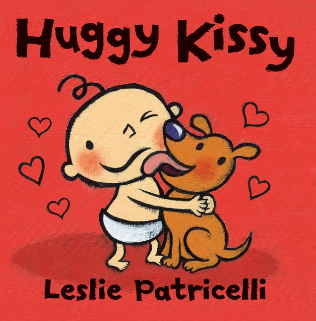 Huggy Kissy: (A Sweet Story about the Many Ways Families Show Love for Babies and Toddlers)