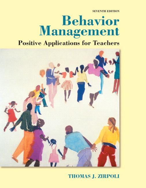 Behavior Management: Positive Applications for Teachers, Enhanced Pearson Etext with Loose-Leaf Version -- Access Card Package
