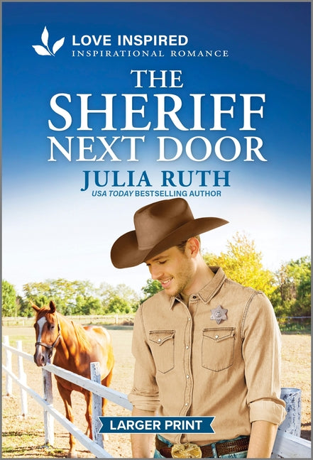 The Sheriff Next Door: An Uplifting Inspirational Romance (Original)