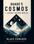Quade's Cosmos: A Journey Beyond Worlds