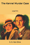 The Kennel Murder Case: Large Print