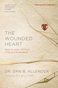The Wounded Heart: Hope for Adult Victims of Childhood Sexual Abuse (Revised)