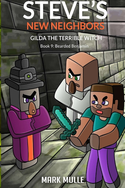 Steve's New Neighbors - Gilda the Terrible Witch Book 9: Bearded Benjamin