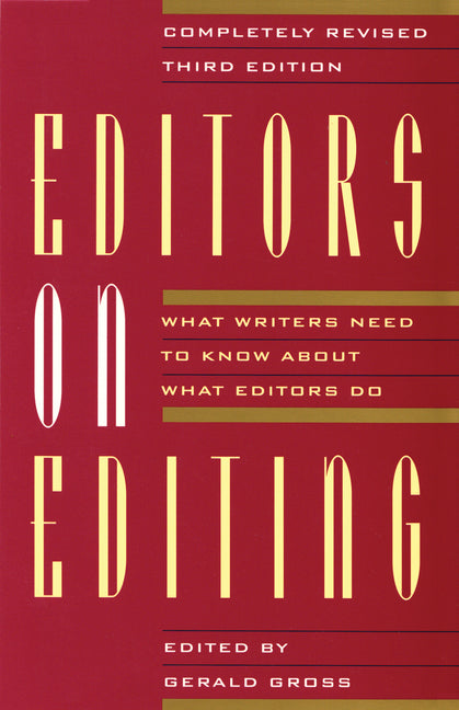 Editors on Editing: What Writers Need to Know about What Editors Do
