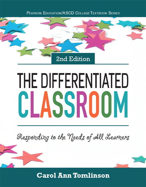 The Differentiated Classroom: Responding to the Needs of All Learners (Revised)