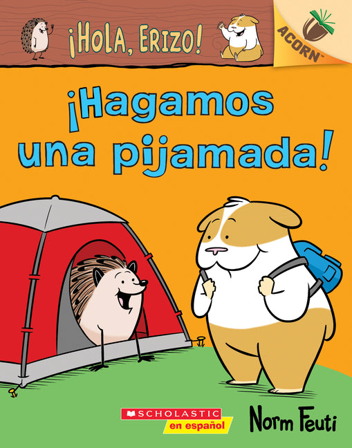 ¡Hola, Erizo! 2: ¡Hagamos Una Pijamada! (Let's Have a Sleepover!): Volume 2
