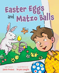 Easter Eggs and Matzo Balls: An Interfaith Story about Easter and Passover