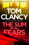 The Sum of All Fears: A High-Stakes Page-Turner from the King of the Political Thriller