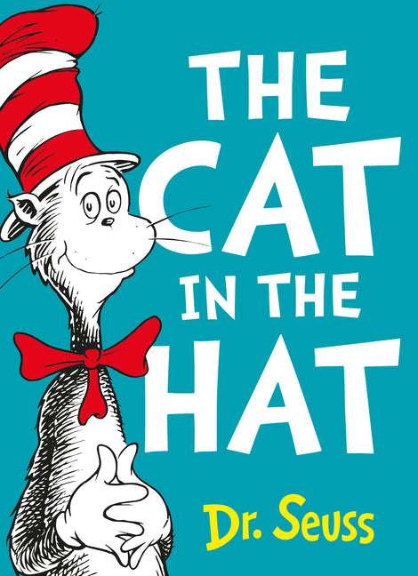 The Cat in the Hat. by Dr. Seuss