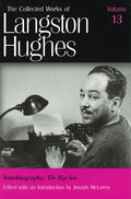 Autobiography (Lh13): The Big Sea Volume 13