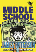 Middle School: Million Dollar Mess