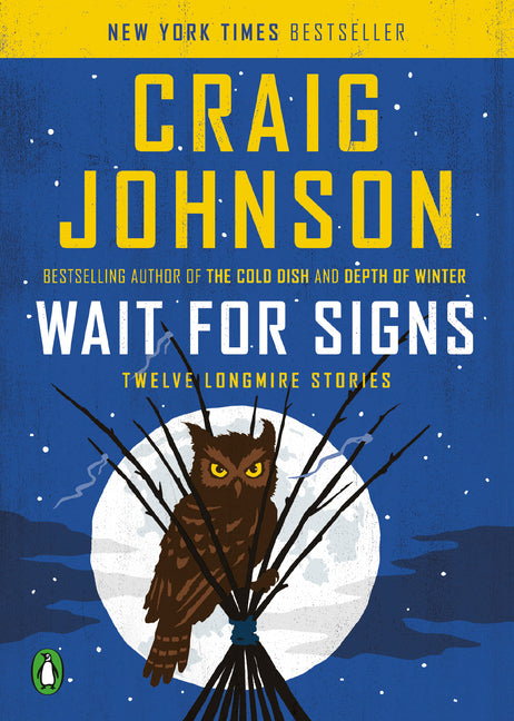Wait for Signs: Twelve Longmire Stories