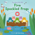 Five Speckled Frogs: (A Classic Nursery Rhyme Board Book with Interactive Sliders and Qr Code for Instrumental and Vocal Versions - For Babies and Tod