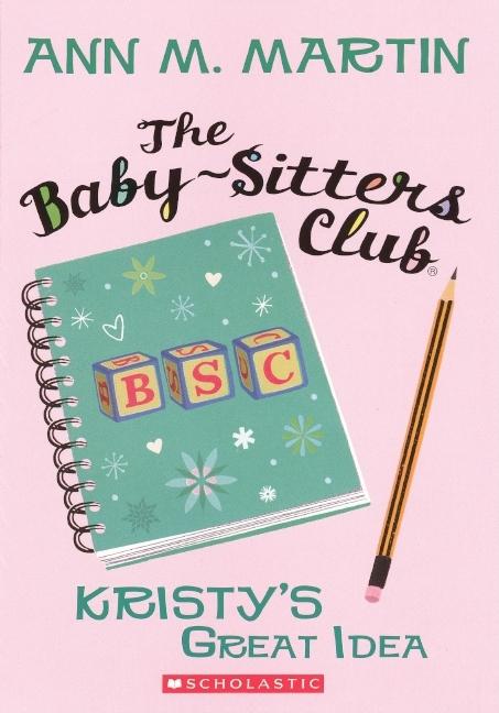 Kristy's Great Idea (Bound for Schools & Libraries)